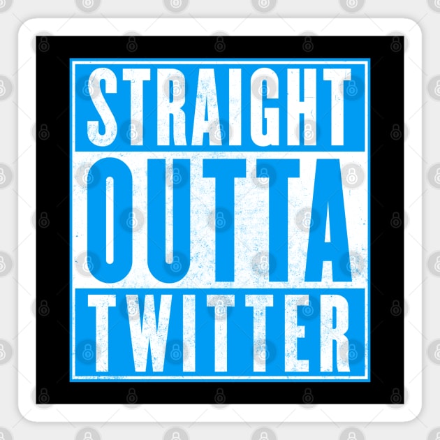 Straight Outta Twitter III Magnet by Getsousa